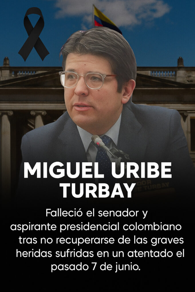 Fallece el senador y aspirante presidencial colombiano Miguel Uribe Turbay tras atentado